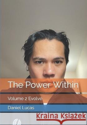 The Power Within: Volume 2 Evolve Daniel Lucas   9798853777026 Independently Published - książka