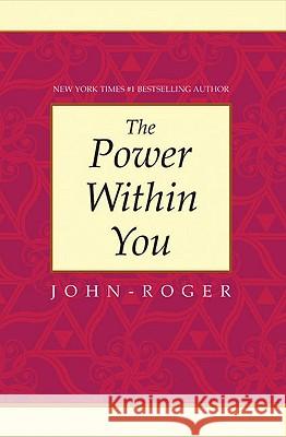 The Power Within You John-Roger 9780914829249 MANDEVILLE PRESS - książka
