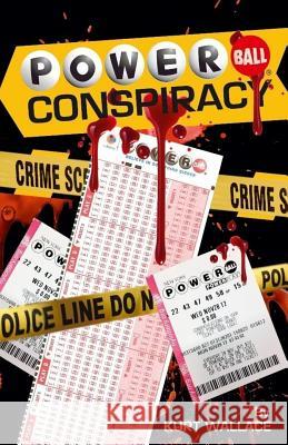 The Powerball Conspiracy Kurt Wallace 9781539637981 Createspace Independent Publishing Platform - książka