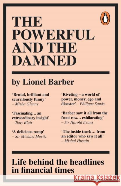 The Powerful and the Damned: Private Diaries in Turbulent Times Lionel Barber 9780753558201 Wh Allen - książka