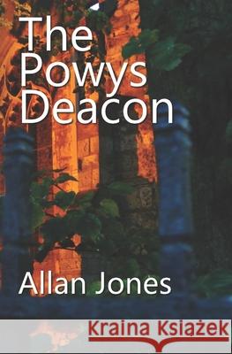 The Powys Deacon Allan Jones 9781999381332 Allan Jones - książka