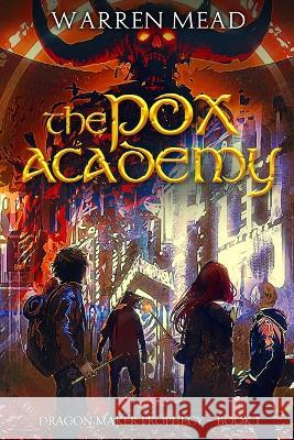 The Pox Academy Mead Warren Mead 9798832525525 Independently published - książka