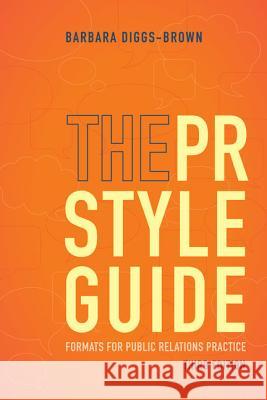 The PR Styleguide: Formats for Public Relations Practice Barbara Diggs-Brown   9781111348113 Wadsworth Publishing Co Inc - książka