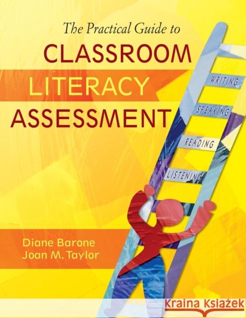 The Practical Guide to Classroom Literacy Assessment Diane Barone Joan M. Taylor 9781412939140 Corwin Press - książka