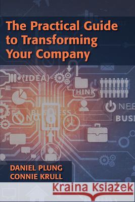 The Practical Guide to Transforming Your Company Daniel Plung Connie Krull 9781951527440 Business Expert Press - książka