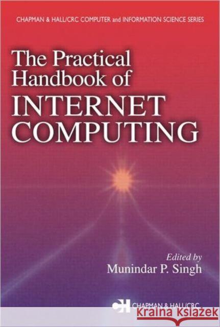 The Practical Handbook of Internet Computing Laurie Kelly Munindar P. Singh Singh P. Singh 9781584883814 Chapman & Hall/CRC - książka