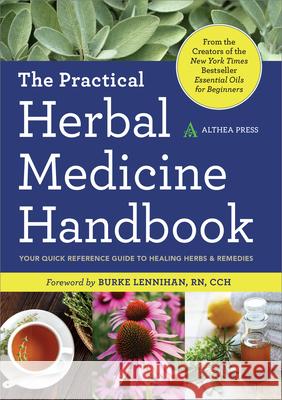 The Practical Herbal Medicine Handbook: Your Quick Reference Guide to Healing Herbs & Remedies Althea Press 9781623153717 Althea Press - książka