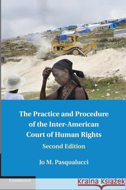 The Practice and Procedure of the Inter-American Court of Human Rights Jo M. Pasqualucci 9781107691902 Cambridge University Press - książka