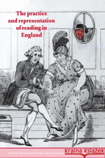 The Practice and Representation of Reading in England Naomi Tadmor Helen Small James Raven 9780521480932 Cambridge University Press - książka