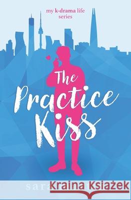 The Practice Kiss Sara Martin 9780473512408 Sara Martin - książka