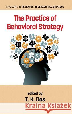The Practice of Behavioral Strategy (HC) Das, T. K. 9781681231594 Information Age Publishing - książka