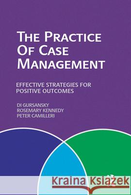 The Practice of Case Management: Effective strategies for positive outcomes Camilleri, Peter 9781742370446 Allen & Unwin Australia - książka