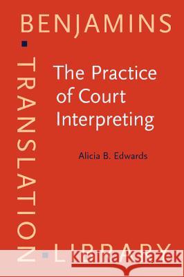 The Practice of Court Interpreting  9789027216038 John Benjamins Publishing Co - książka