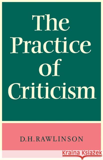 The Practice of Criticism D. H. Rawlinson David H. Rawlinson Rawlinson 9780521095402 Cambridge University Press - książka