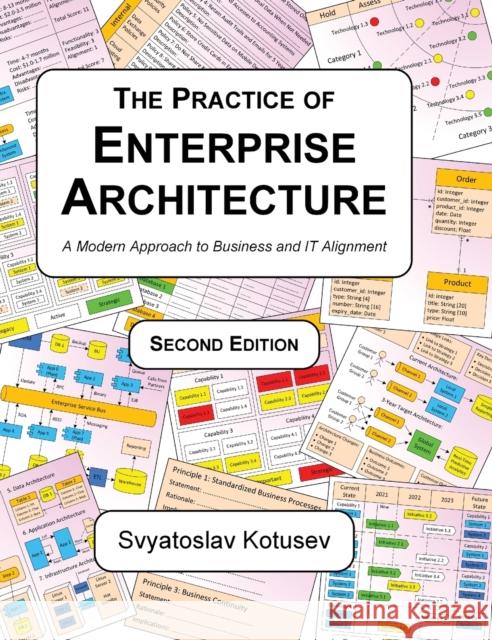 The Practice of Enterprise Architecture: A Modern Approach to Business and IT Alignment Svyatoslav Kotusev 9780645082531 Sk Publishing - książka