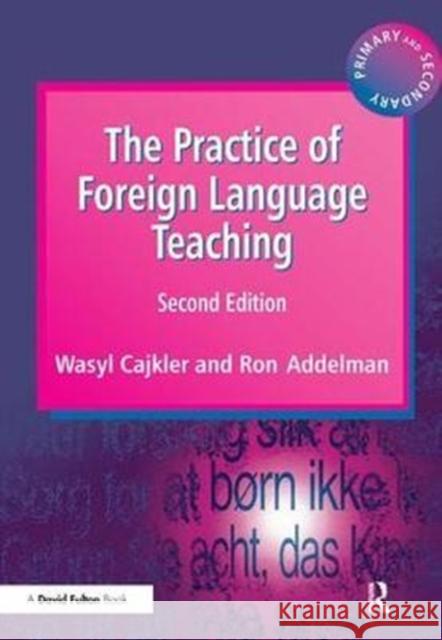 The Practice of Foreign Language Teaching Wasyl Cajkler Ron Addelman 9781138153530 Routledge - książka