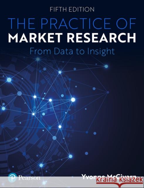 The Practice of Market Research: An Introduction Yvonne McGivern 9781292331362 Pearson Education Limited - książka