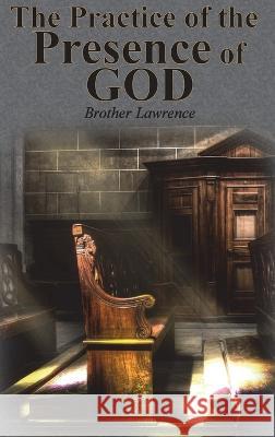 The Practice of the Presence of God Brother Lawrence 9781640321991 Value Classic Reprints - książka