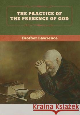 The Practice of the Presence of God Brother Lawrence 9781647997366 Bibliotech Press - książka