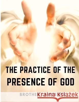 The Practice of the Presence of God Brother Lawrence 9781805471158 Intel Premium Book - książka