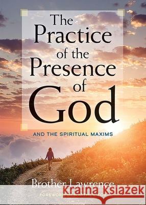 The Practice of the Presence of God: and the Spiritual Maxims Brother Lawrence 9780486844985 Dover Publications Inc. - książka