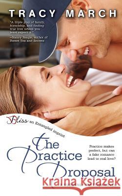 The Practice Proposal Tracy March 9781494485221 Createspace - książka
