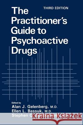 The Practitioner's Guide to Psychoactive Drugs Alan J. Gelenberg Ellen L. Bassuk Stephen C. Schoonover 9781475711394 Springer - książka
