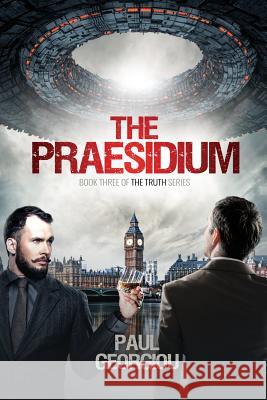 The Praesidium: Book Three of The Truth series Georgiou, Paul 9780993110399 Panarc International Ltd - książka