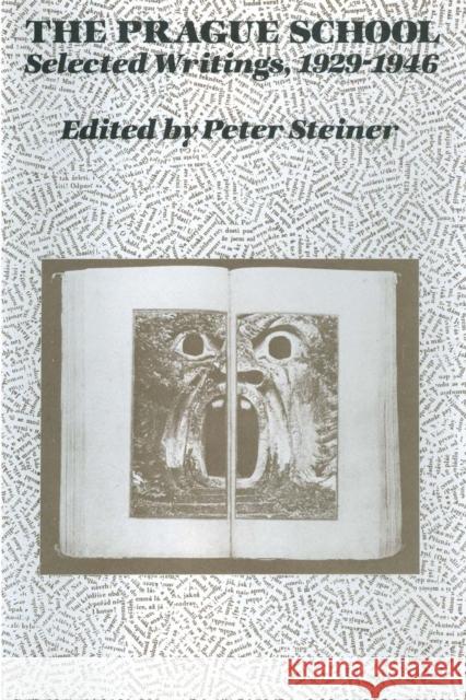 The Prague School: Selected Writings, 1929-1946 Steiner, Peter 9780292741867 University of Texas Press - książka