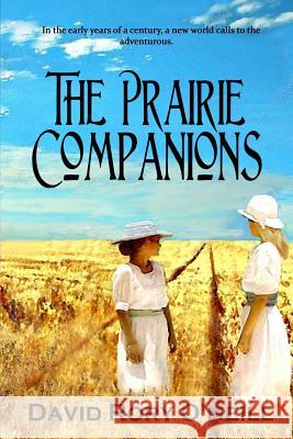 The Prairie Companions. David Rory O'Neill 9781469989648 Createspace - książka