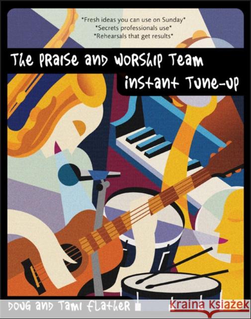The Praise and Worship Team Instant Tune-Up Douglas R. Flather Doug Flather Tami Flather 9780310242321 Zondervan Publishing Company - książka