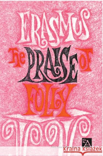 The Praise of Folly  9780472060238 The University of Michigan Press - książka