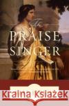 The Praise Singer Mary Renault 9780375714207 Vintage Books USA
