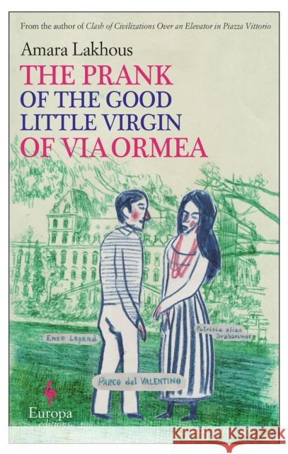 The Prank of the Good Little Virgin of Via Ormea Amara Lakhous Ann Goldstein 9781609453091 Europa Editions - książka