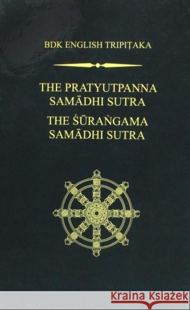 The Pratyutpanna Samadhi Sutra / The Surangama Samadhi Sutra Lokaksema                                Numata Center for Buddhist Translation a 9781886439061 Numata Center for Buddhist Translation & Rese - książka