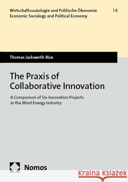 The Praxis of Collaborative Innovation Jackwerth-Rice, Thomas 9783756001125 Nomos - książka