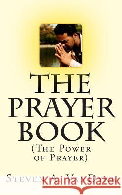 The Prayer Book: (The Power of Prayer) Steven a. Vandyke 9780692205013 Vandyke Entertainment - książka