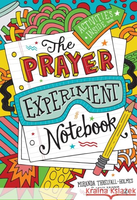 The Prayer Experiment Notebook Miranda Threlfall-Holmes Mina Munns 9780281078479 SPCK Publishing - książka