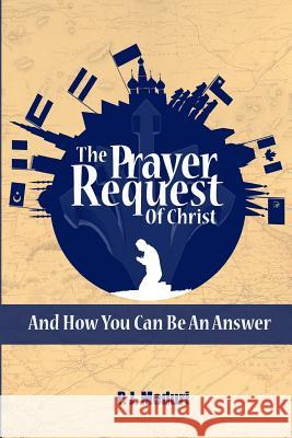 The Prayer Request Of Christ Meduri Jr, P. J. 9780692520628 P. J. Meduri Ministries - książka
