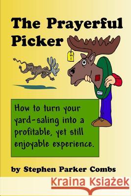 The Prayerful Picker Stephen Combs 9781365103124 Lulu.com - książka