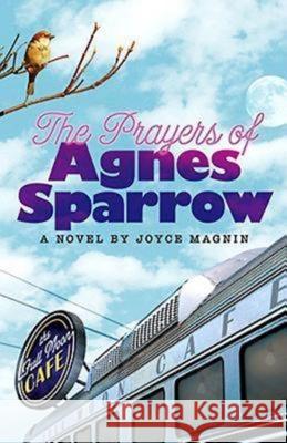 The Prayers of Agnes Sparrow: A Novel of Bright's Pond Joyce Magnin 9781426701641 Abingdon Press - książka