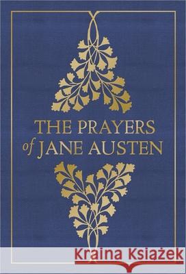 The Prayers of Jane Austen Terry Glaspey 9780736965187 Harvest House Publishers - książka
