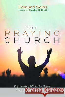 The Praying Church Edmund Salas Charles H. Kraft 9781725277786 Resource Publications (CA) - książka