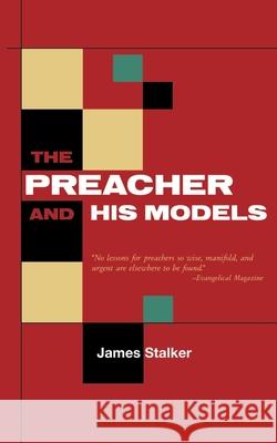 The Preacher and His Models James Stalker 9781932474169 Solid Ground Christian Books - książka