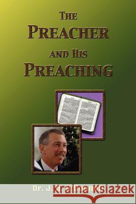 The Preacher and His Preaching J. D. O'Donnell 9780892650187 Randall House Publications - książka