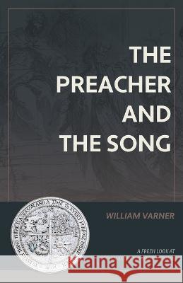 The Preacher and the Song: A Fresh Look at Ecclesiastes and Song of Songs William Varner 9781948048859 Fontes Press - książka