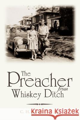The Preacher from Whiskey Ditch Clarence H. Barnett 9780595411894 iUniverse - książka