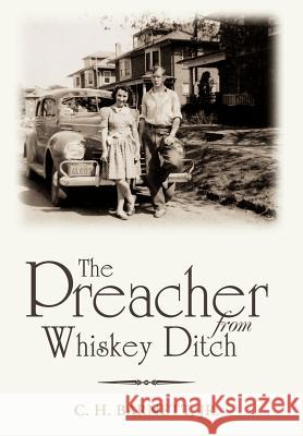 The Preacher from Whiskey Ditch Clarence H. Barnett 9780595678778 iUniverse - książka