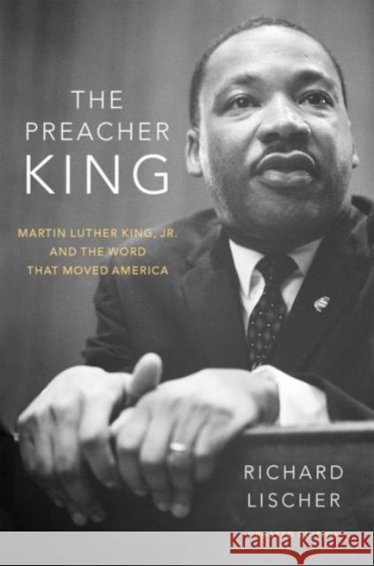 The Preacher King: Martin Luther King, Jr. and the Word That Moved America Lischer, Richard 9780190065126 Oxford University Press, USA - książka