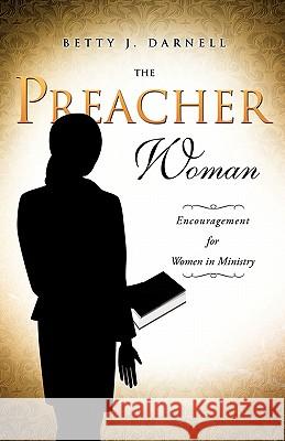 The Preacher Woman Betty J. Darnell 9781613790038 Xulon Press - książka